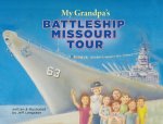 My Grandpa's Battleship Missouri Tour