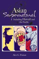 Asian Supernatural: Including Hawai'i and the Pacific