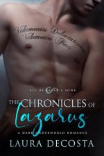 The Chronicles of Lazarus: A Dark Underworld Romance Volume 1