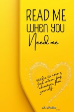 Read Me When You Need Me-A Journey of Inspiration and Resilience for women ,be your companion in times of joy, sorrow, or when you simply yearn for an