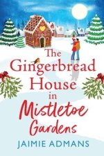The Gingerbread House in Mistletoe Gardens