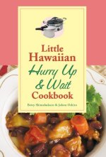 Little Hawaiian Hurry Up & Wait Cookbook