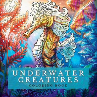 Underwater Creatures Coloring Book: Marine Depths-Dive into a World of Captivating Coloring Pages with Stunning Depictions of the Deep Blue World Amon