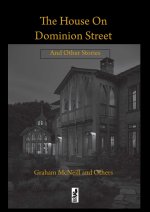 The House on Dominion Street: And Other Stories