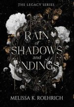 Rain of Shadows and Endings