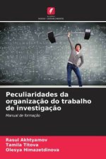 Peculiaridades da organizaç?o do trabalho de investigaç?o
