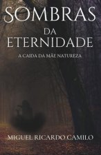 Sombras da Eternidade: A caida da m?e natureza