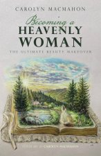 Becoming a Heavenly Woman: The Ultimate Beauty Makeover