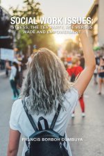 Social Work Issues: Stress, The Tea Party, Roe Versus Wade and Empowerment