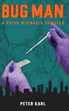 Bug Man: A Peter Michaels Thriller