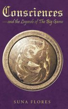 Consciences: and the Legends of The Big Game