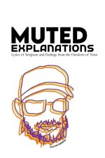 Muted Explanations: Lyrics of Scripture and Feelings from the Outskirts of Venn