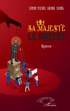 Sa majesté le préfet