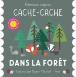 CACHE-CACHE DANS LA FORÊT (COLL. ANIMAUX COQUINS)
