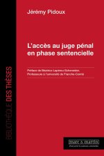 L'ACCES AU JUGE PENAL EN PHASE SENTENCIELLE