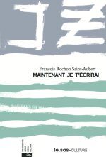 Maintenant je t'écrirai