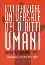 Dichiarazione universale dei diritti umani. Commentata da Antonio Papisca