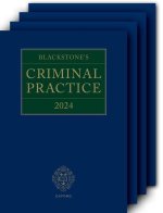 Blackstone's Criminal Practice 2024 (Main Work with All Supplements) 34/e ()