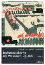 Diskursgeschichte der Weimarer Republik. Bd.2