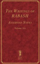 The Writings of RABASH - Assorted Notes - Volume Six