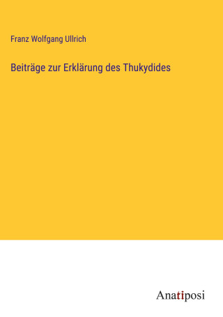 Beiträge zur Erklärung des Thukydides