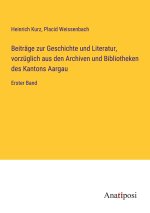 Beiträge zur Geschichte und Literatur, vorzüglich aus den Archiven und Bibliotheken des Kantons Aargau