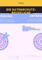 Die datenschutzrechtliche Unterweisung