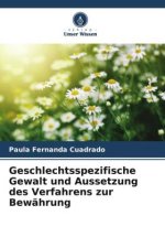 Geschlechtsspezifische Gewalt und Aussetzung des Verfahrens zur Bewährung