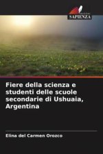 Fiere della scienza e studenti delle scuole secondarie di Ushuaia, Argentina