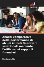Analisi comparativa della performance di alcuni istituti finanziari selezionati mediante l'utilizzo dei rapporti finanziari