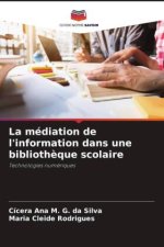 La médiation de l'information dans une biblioth?que scolaire