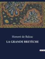 LA GRANDE BRET?CHE