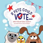 If Pets Could Vote...
