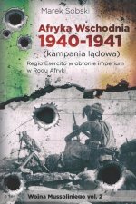 Afryka Wschodnia 1940-1941 (kampania lądowa) Regio Esercito w obronie imperium w Rogu Afryki
