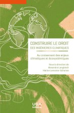CONSTRUIRE LE DROIT DES INGENIERIES CLIMATIQUES