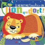 IL NE FAUT PAS TOUCHER... - IL NE FAUT PAS TOUCHER UN LION QUI DORT