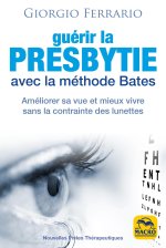 GUERIR LA PRESBYTIE AVEC LA METHODE BATES