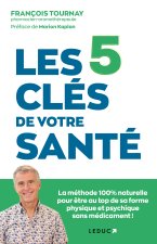 Les 5 clés de votre santé