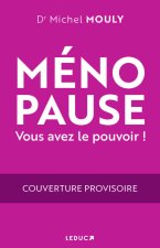 Ménopause : vous avez le pouvoir !
