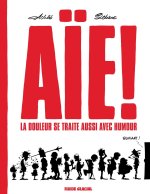 Aïe ! La douleur se traite aussi avec humour - tome 01