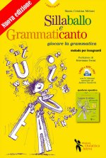 Sillaballo e grammaticanto. Giocare con la grammatica