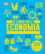 libro dell'economia. Grandi idee spiegate in modo semplice