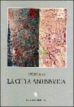 città antisismica. Storia, strumenti e prospettive per la riduzione del rischio sismico