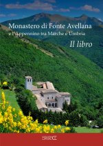 Monastero Fonte Avellana e l’Appennino tra Marche e Umbria