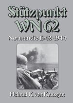 Stützpunkt WN 62 - Normandie 1942-1944