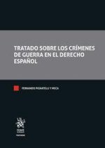 TRATADO SOBRE LOS CRIMENES DE GUERRA EN EL DERECHO ESPAÑOL