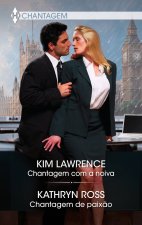 CHANTAGEM COM A NOIVA; CHANTAGEM DE PAIXÇO