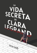LA VIDA SECRETA DE CLARA LEGRAND