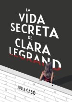 LA VIDA SECRETA DE CLARA LEGRAND