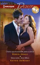 OUTRA OPORTUNIDADE PARA O AMOR; UMA NOITE, DOIS FILHOS